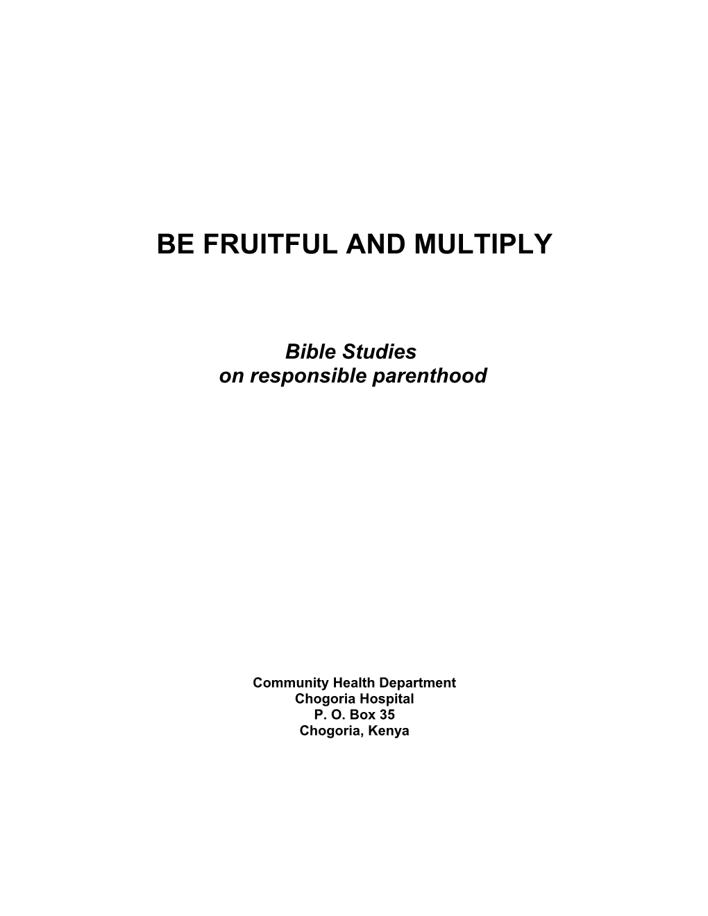 Be Fruitful and Multiply