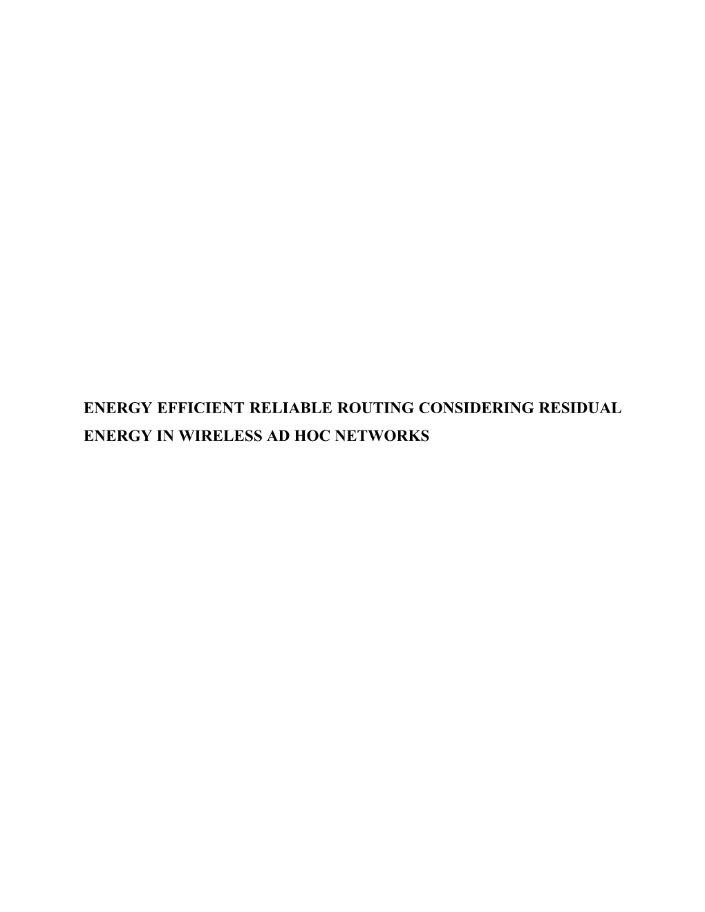 Energy Efficient Reliable Routing Considering Residual Energy in Wireless Ad Hoc Networks