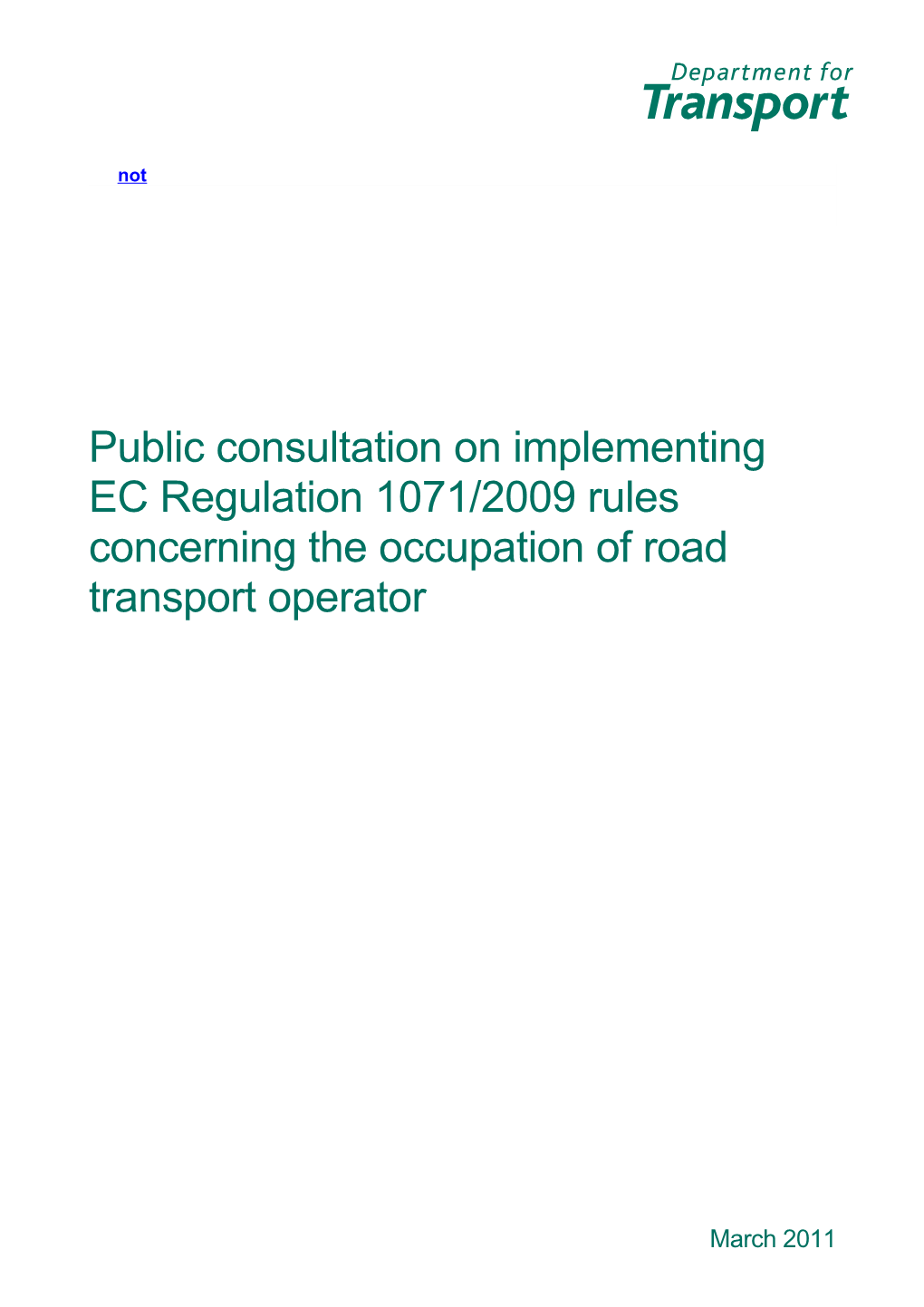 Public Consultation on Implementing EC Regulation 1071/2009 Rules Concerning the Occupation