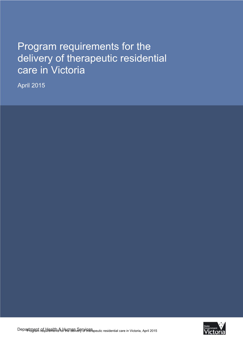 Program Requirements For The Delivery Of Therapeutic Residential Care In Victioria