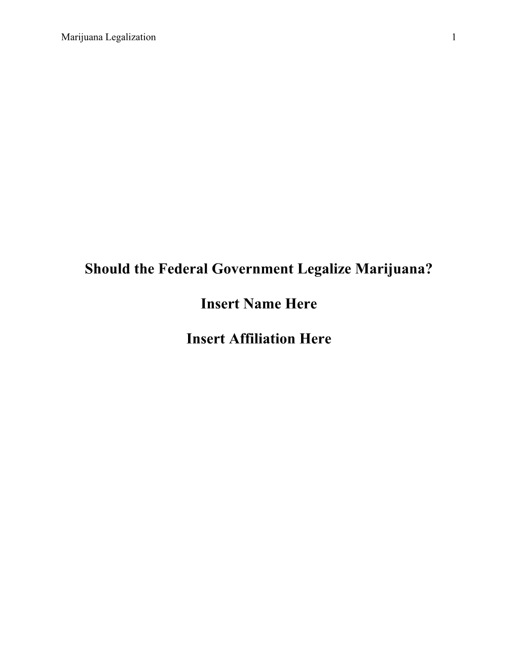 Should the Federal Government Legalize Marijuana