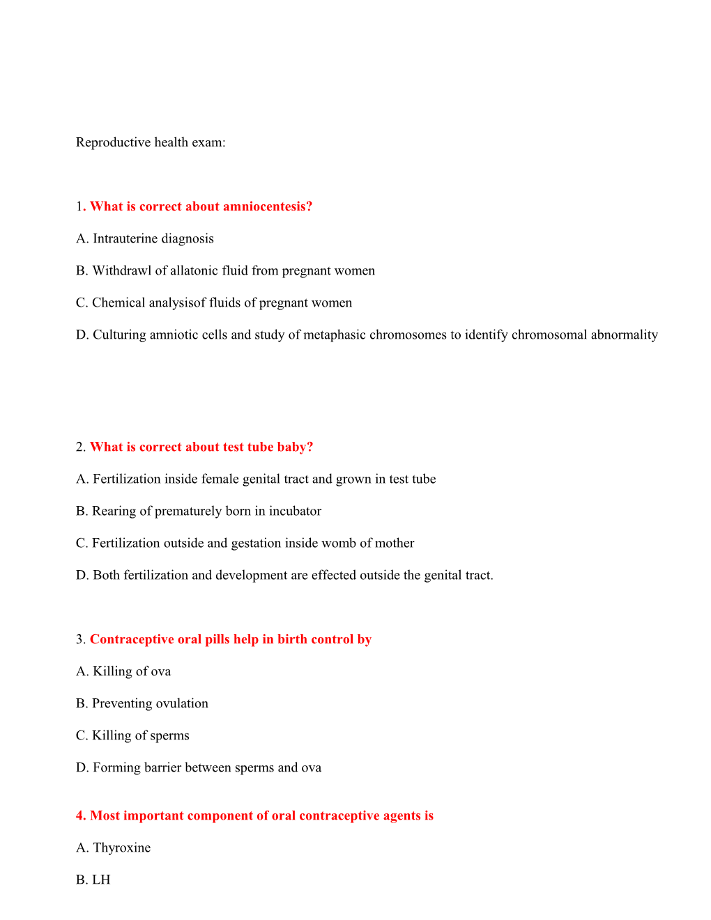 1 . What Is Correct About Amniocentesis?