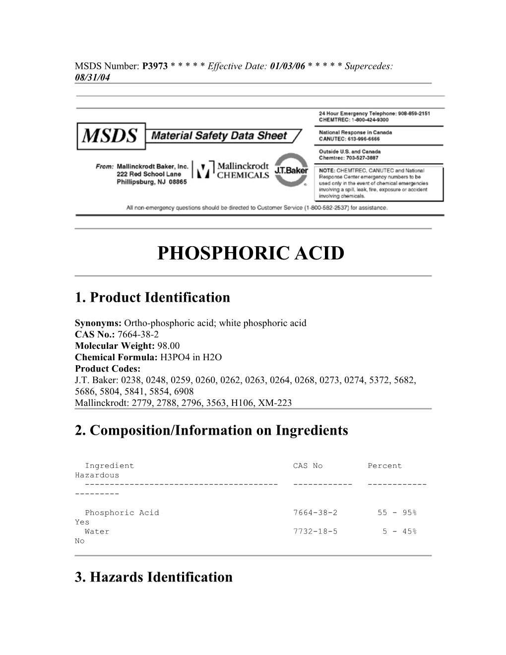 MSDS Number: P3973 * * * * * Effective Date: 01/03/06 * * * * * Supercedes: 08/31/04