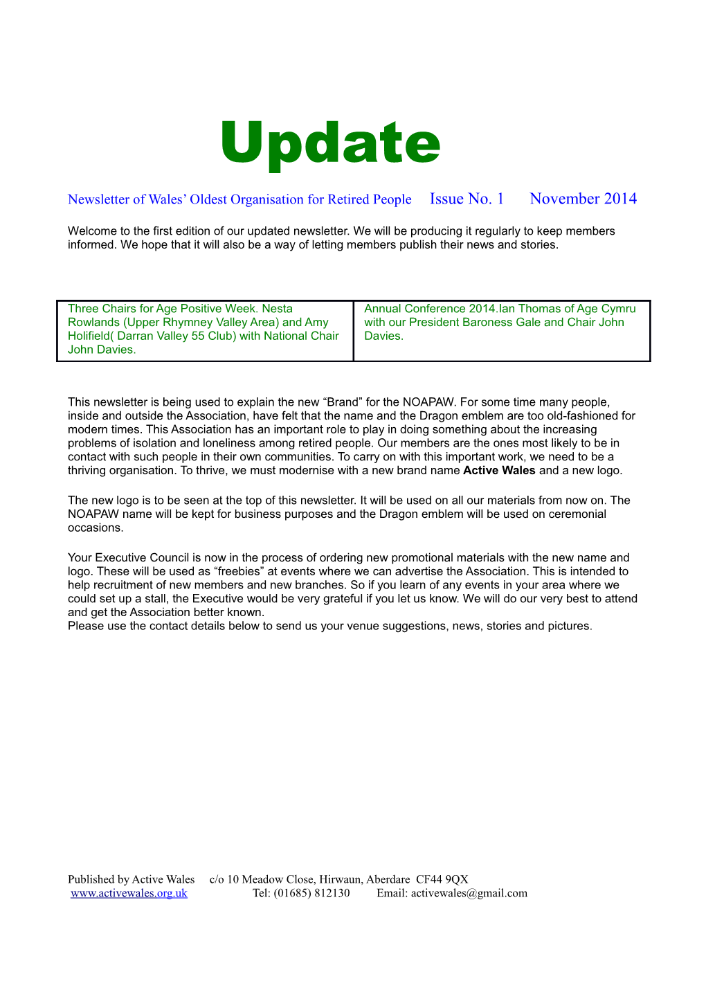 Newsletter of Wales Oldest Organisation for Retired People Issue No. 1 November 2014