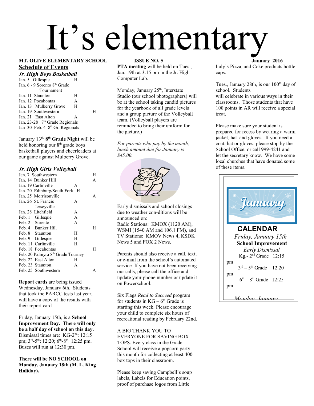 MT. OLIVE ELEMENTARY SCHOOL ISSUE NO. 5 January 2016