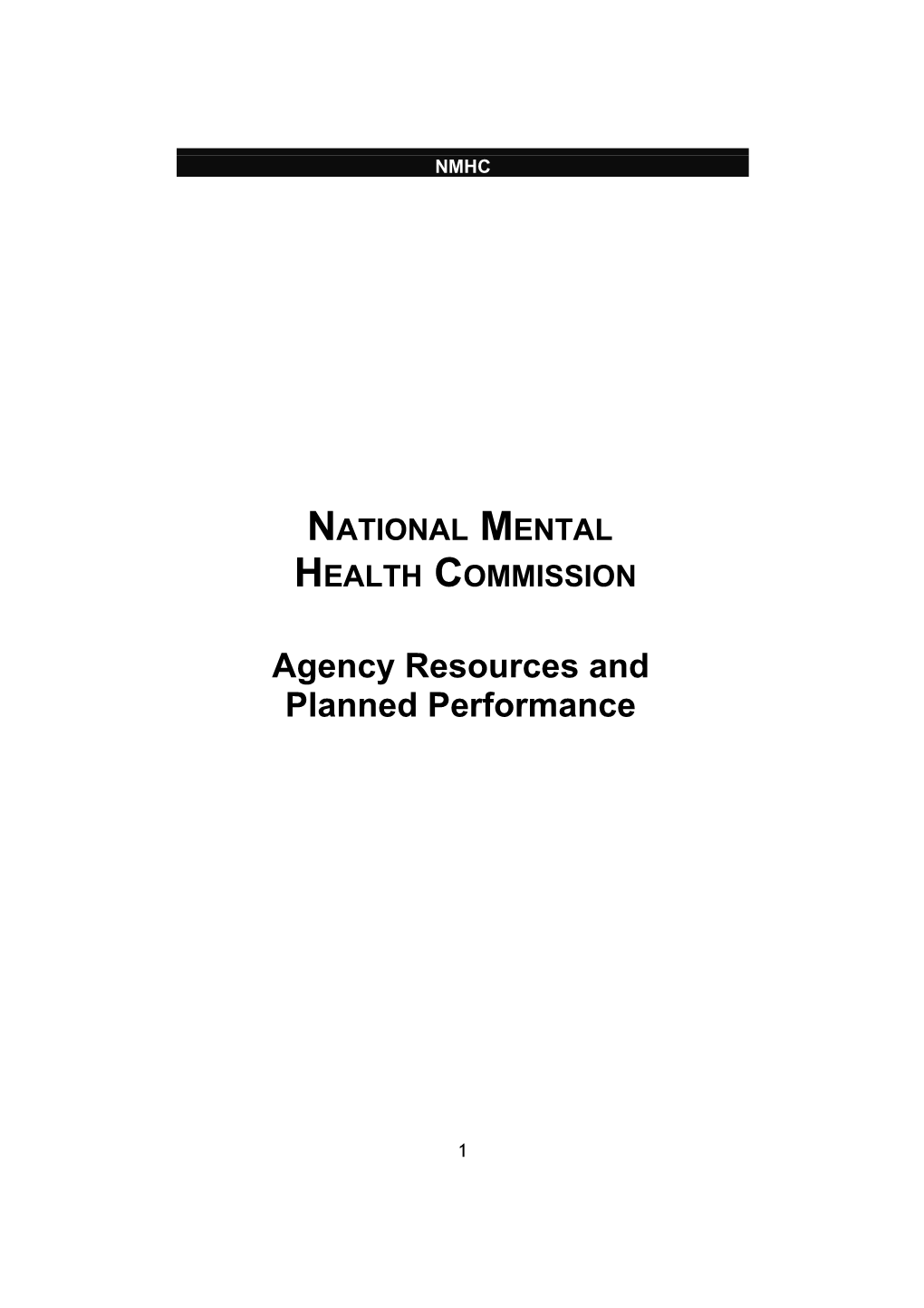 NATIONAL MENTAL HEALTH COMMISSION Agency Resources and Planned Performance