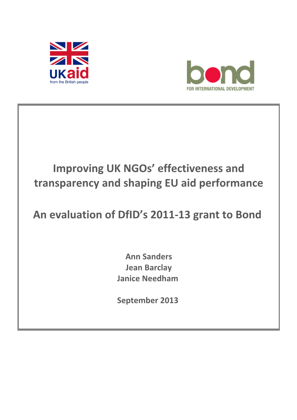 An Evaluation of Dfid S 2011-13 Grant to Bond: Improving UK Ngos Effectiveness and Transparency