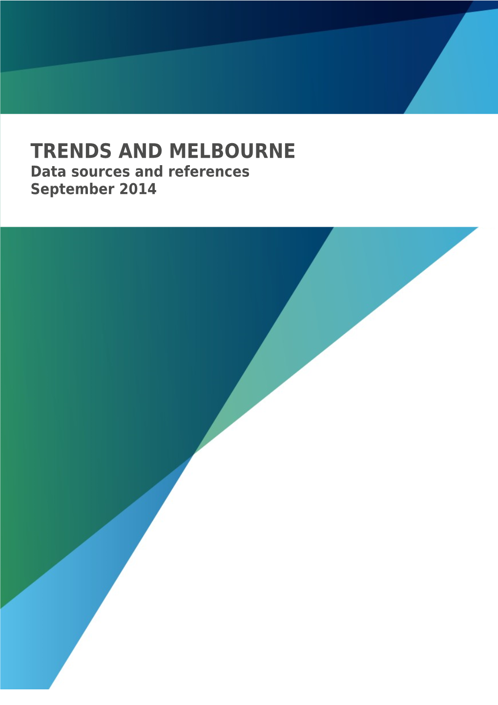 Trends and Melbourne Report 2014 Data Sources