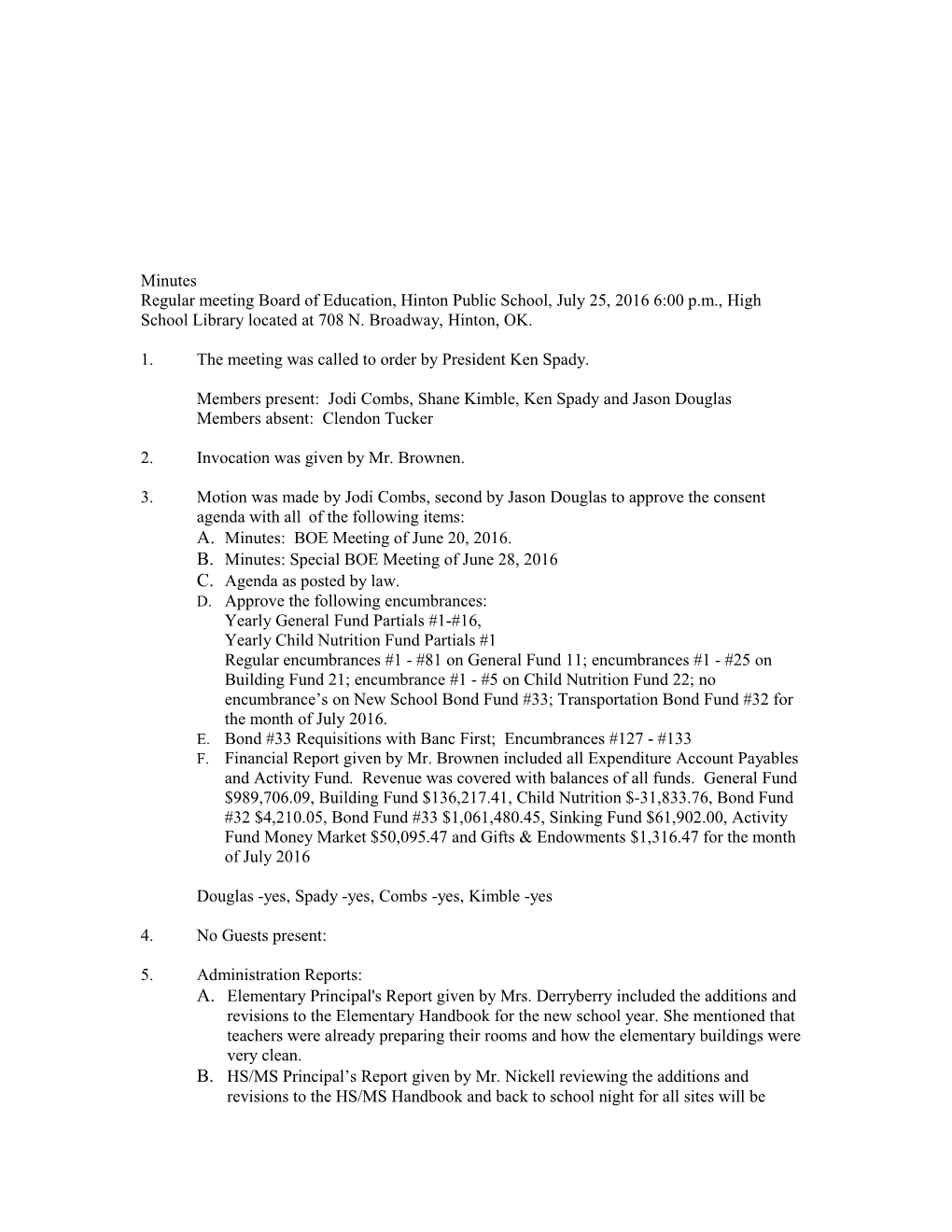 1. the Meeting Was Called to Order by President Ken Spady