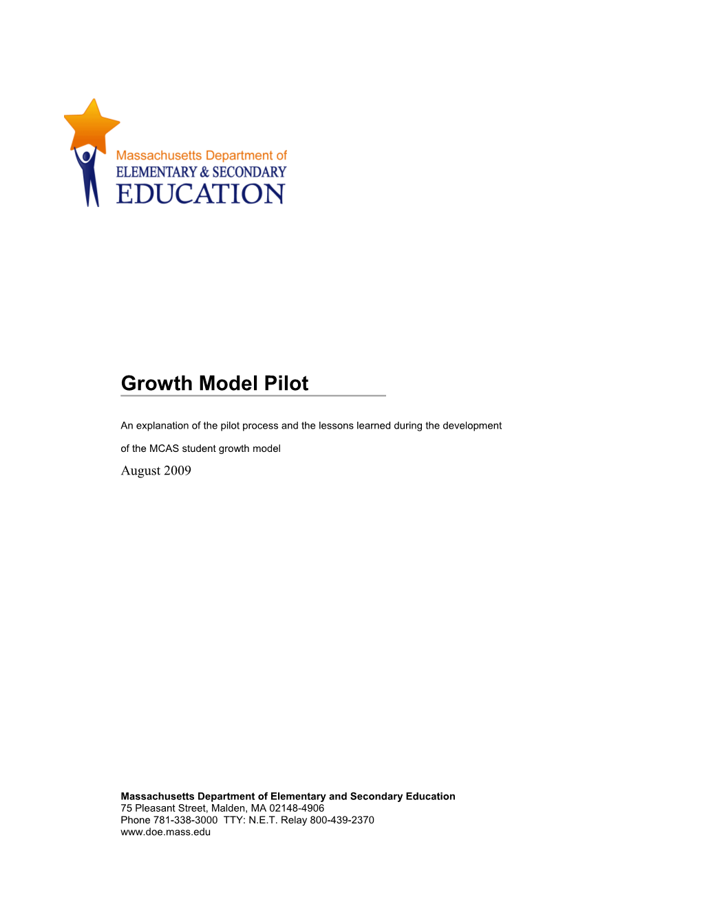 An Explanation Of The Pilot Process And The Lessons Learned During The Development Of The MCAS Student Growth Model