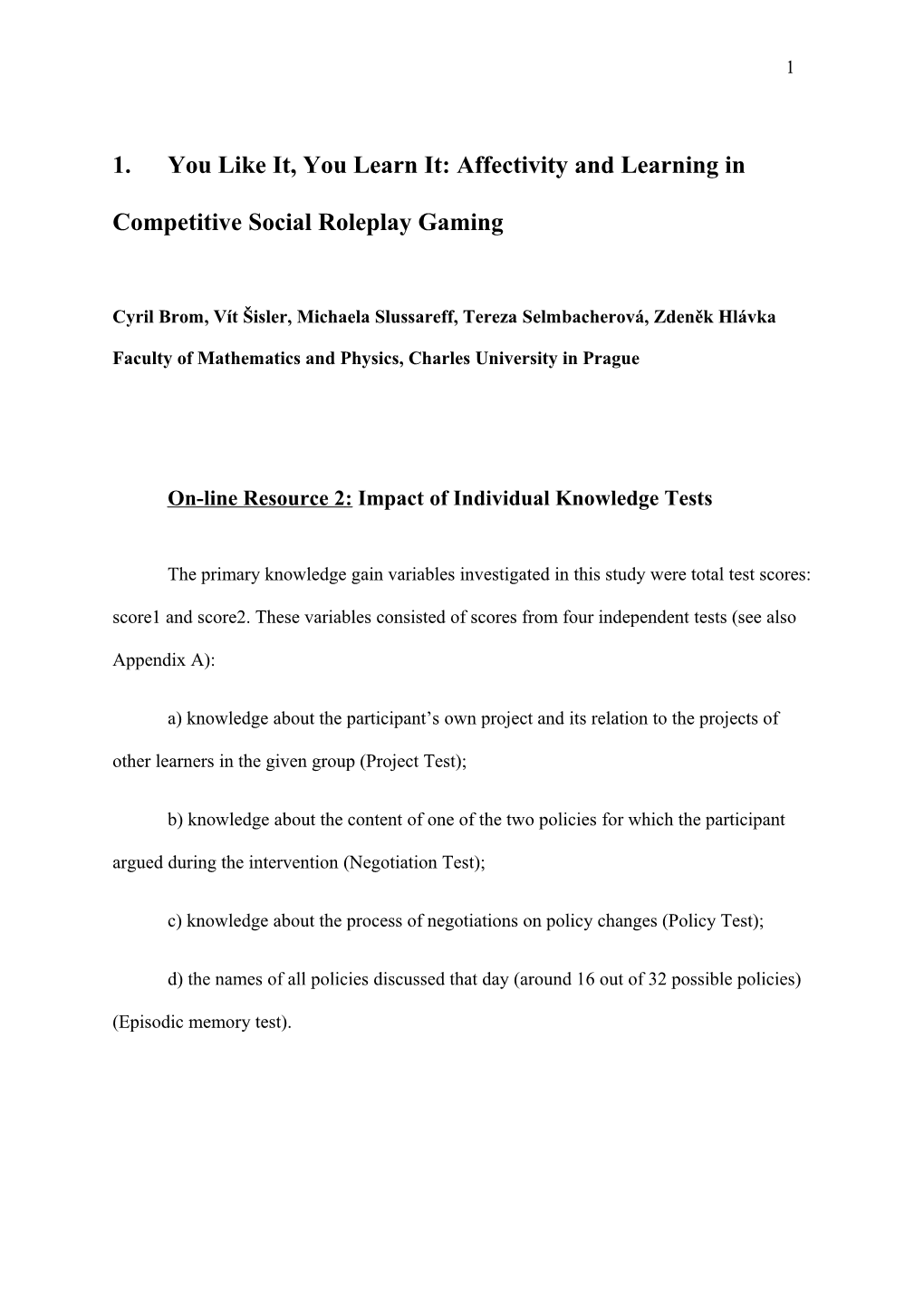 You Like It, You Learn It: Affectivity and Learning in Competitive Social Roleplay Gaming