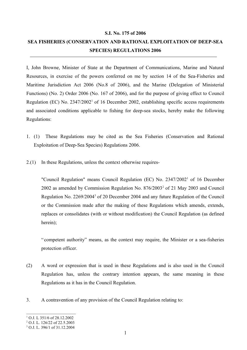 Sea Fisheries (Conservation and Rational Exploitation of Deep-Sea Species) Regulations 2006