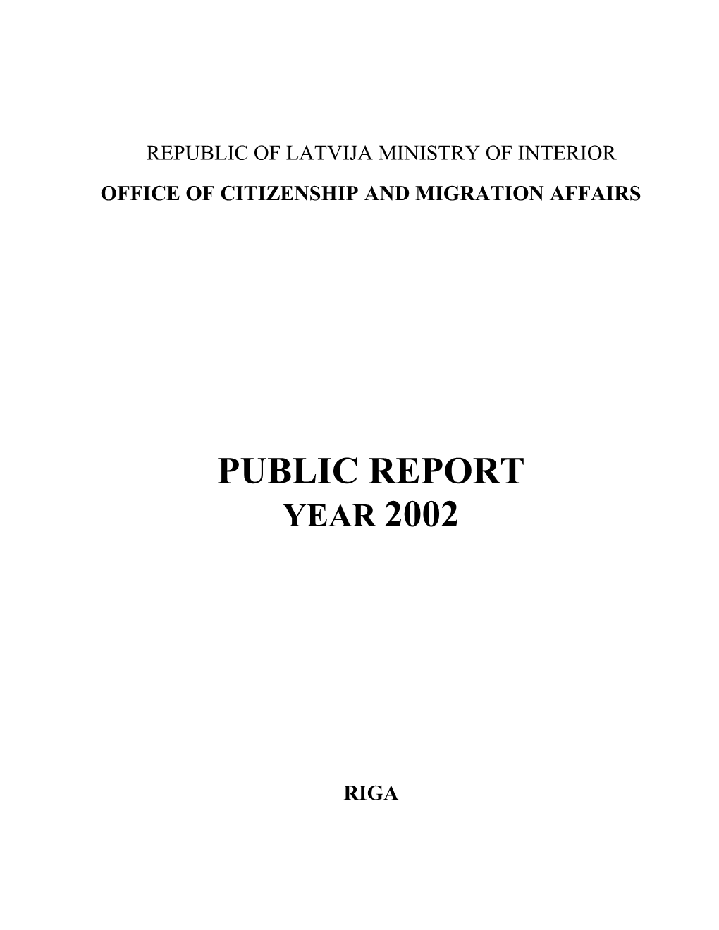 Republic of Latvija Ministry of Interior