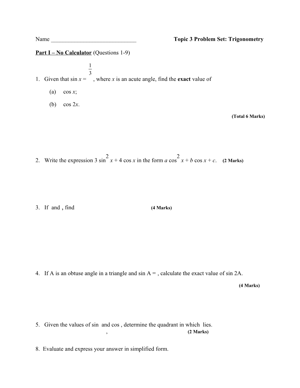 Name ______ Topic 3 Problem Set: Trigonometry