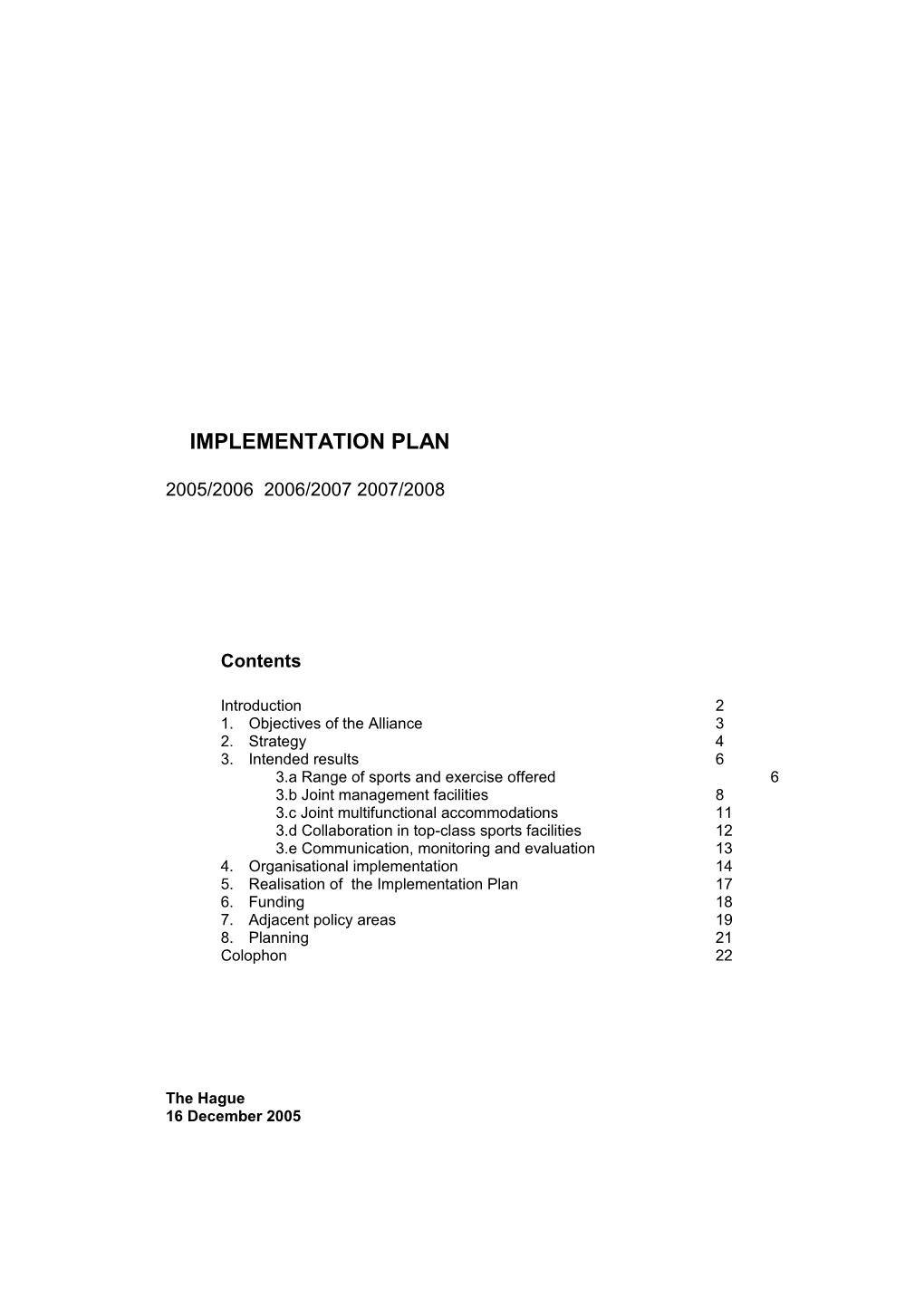 Implementation Plan. (Alliance School and Sports)