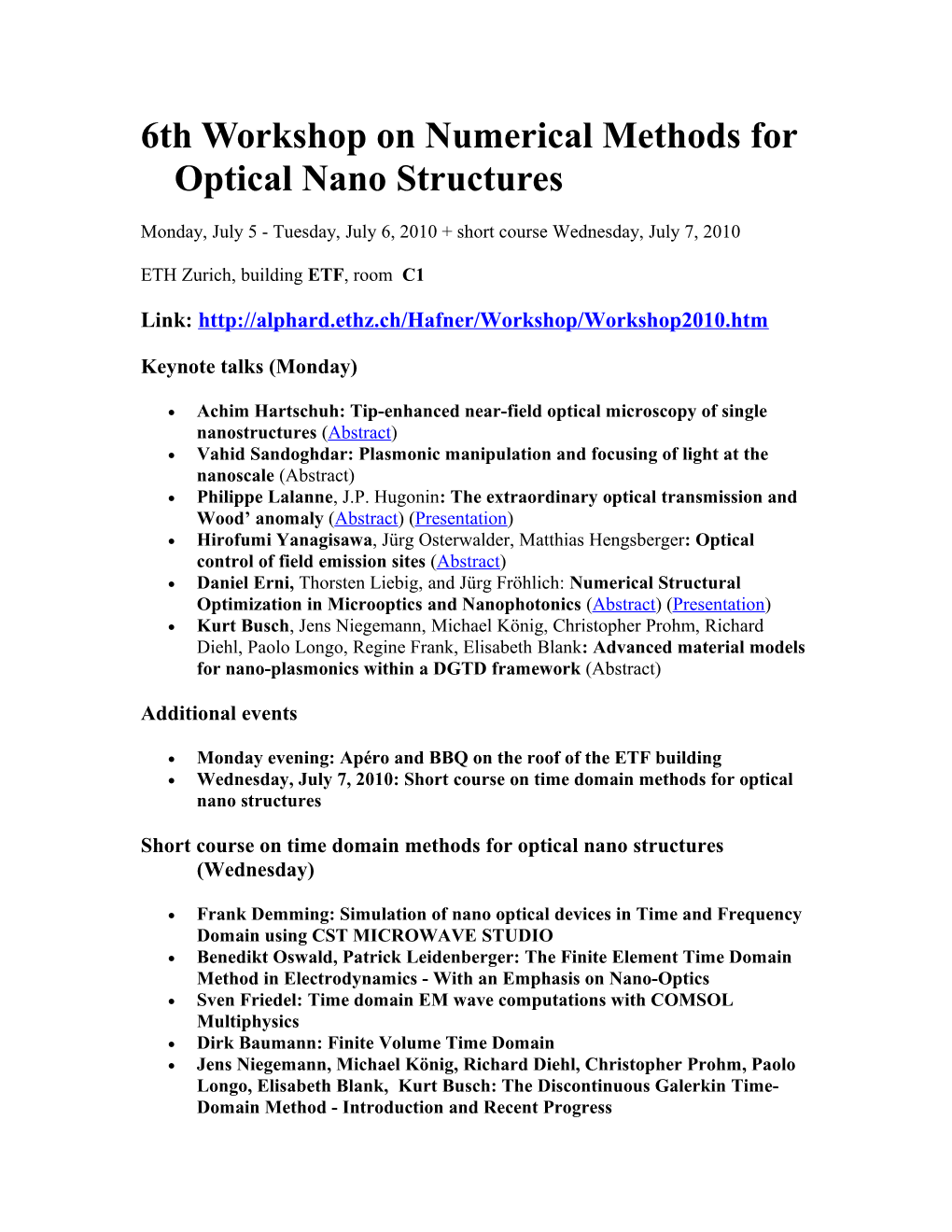 6Th Workshop on Numerical Methods for Optical Nano Structures
