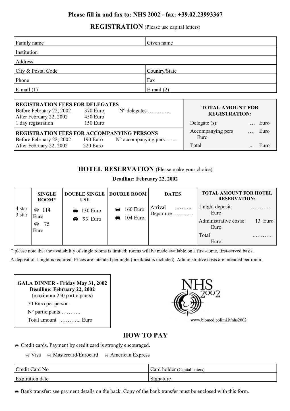 Please Fill and Fax To: NHS 2000 - Fax: +39
