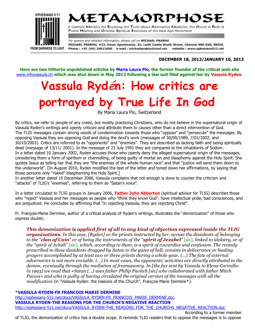 Vassula Rydé N: How Critics Are Portrayed by True Life in God