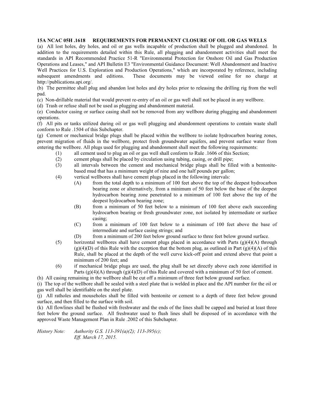 15A NCAC 05H .1618 REQUIREMENTS for PERMANENT CLOSURE of OIL Or GAS WELLS