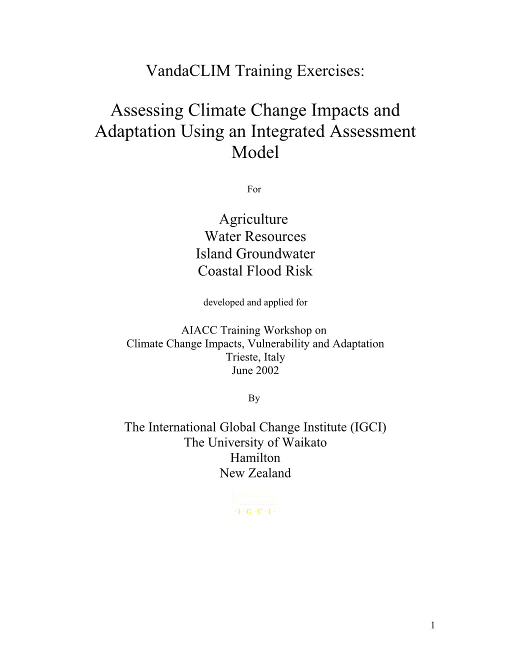 Assessing Climate Change Impacts and Adaptation Using an Integrated Assessment Model