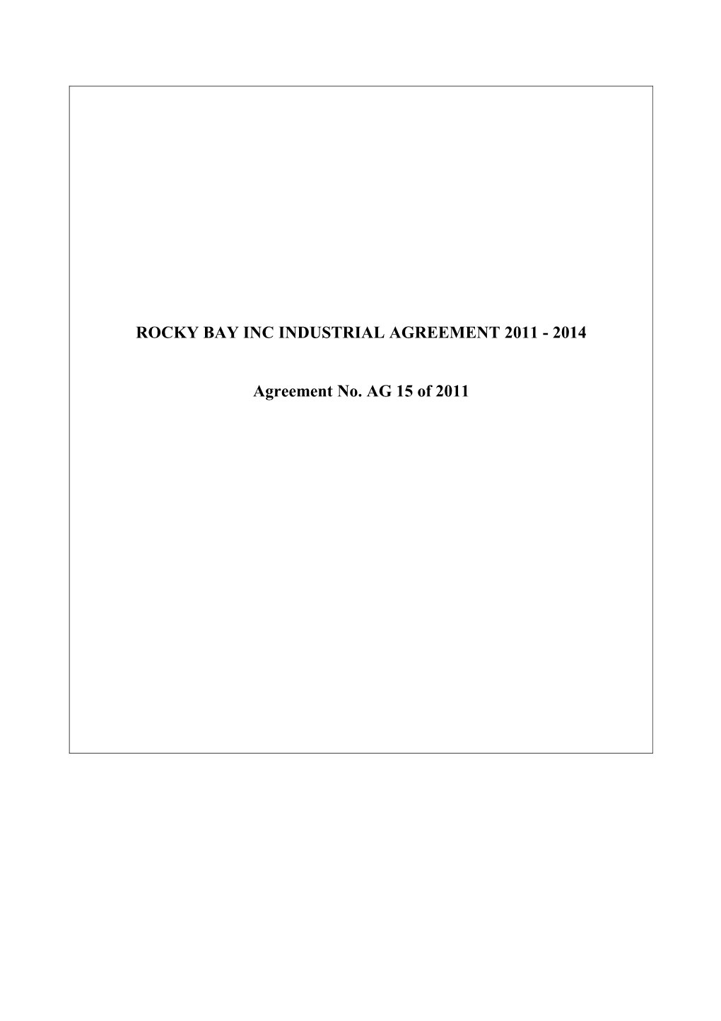 Rocky Bay Inc Industrial Agreement 2011 - 2014