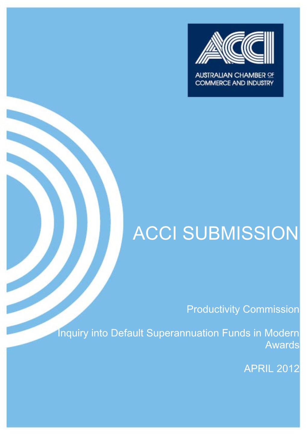 Submission 37 - Australian Chamber of Commerce and Industry - Default Superannuation Funds