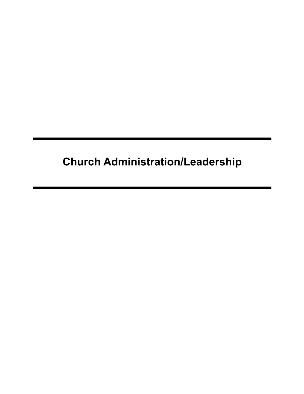 Church Administration Developing & Promoting the Vision