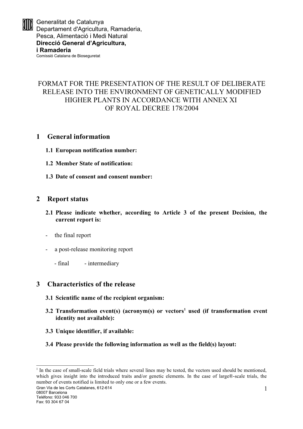 Format for the Presentation of the Result of Deliberate Release Into the Environment Of