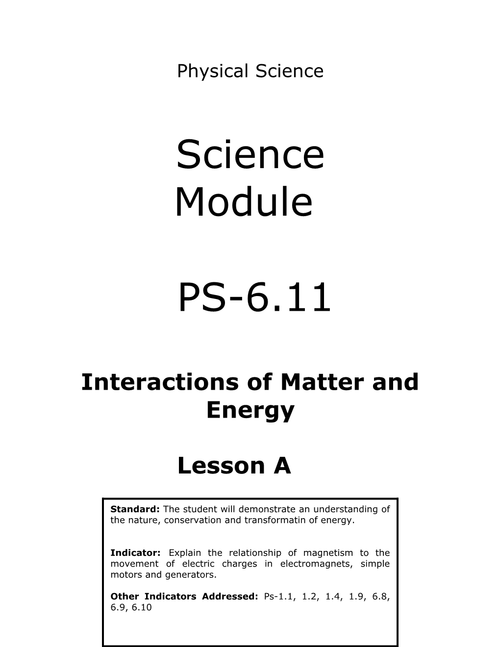 Interactions of Matter and Energy