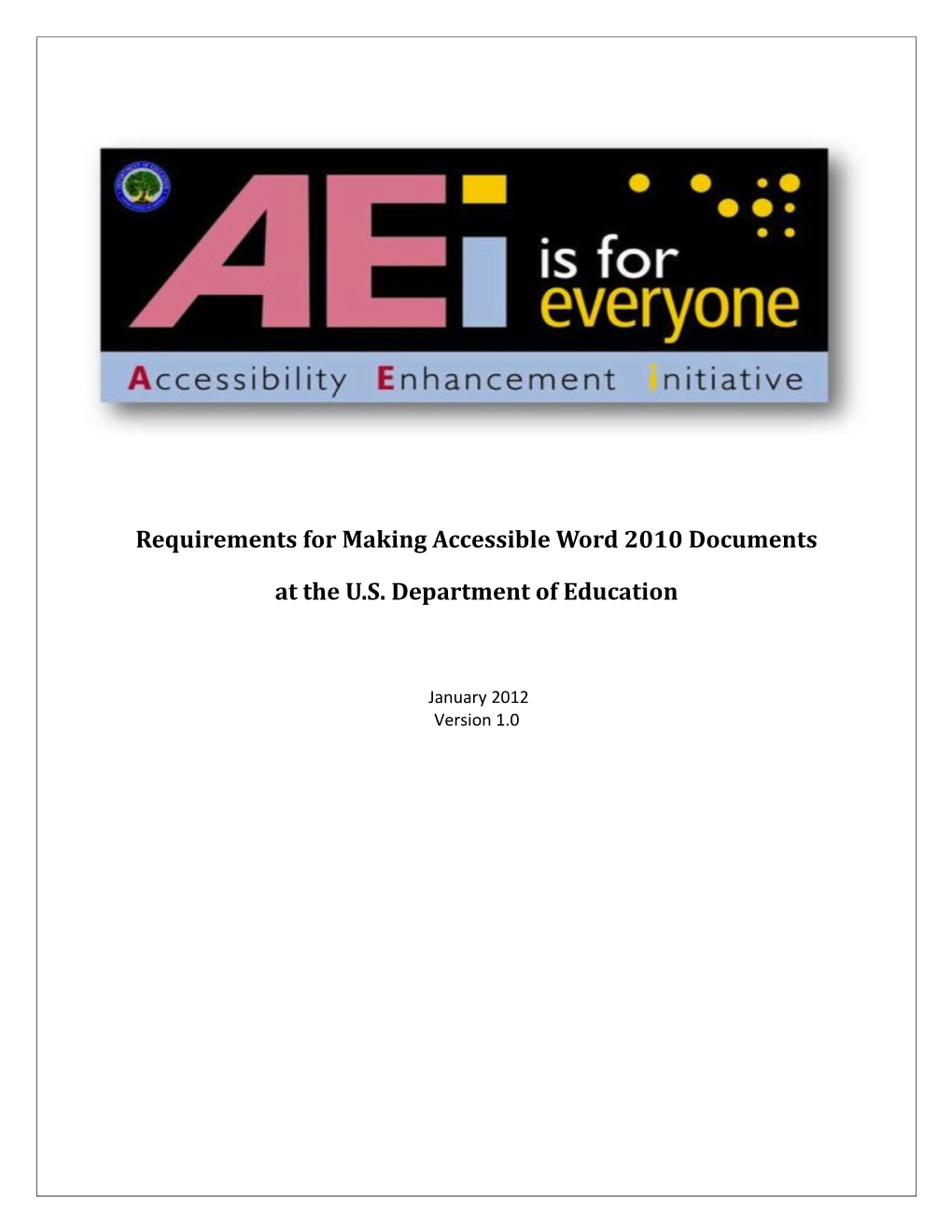 Accessibility Enhancement Initiative (AEI): Word 2010 Accessibility Requirements August