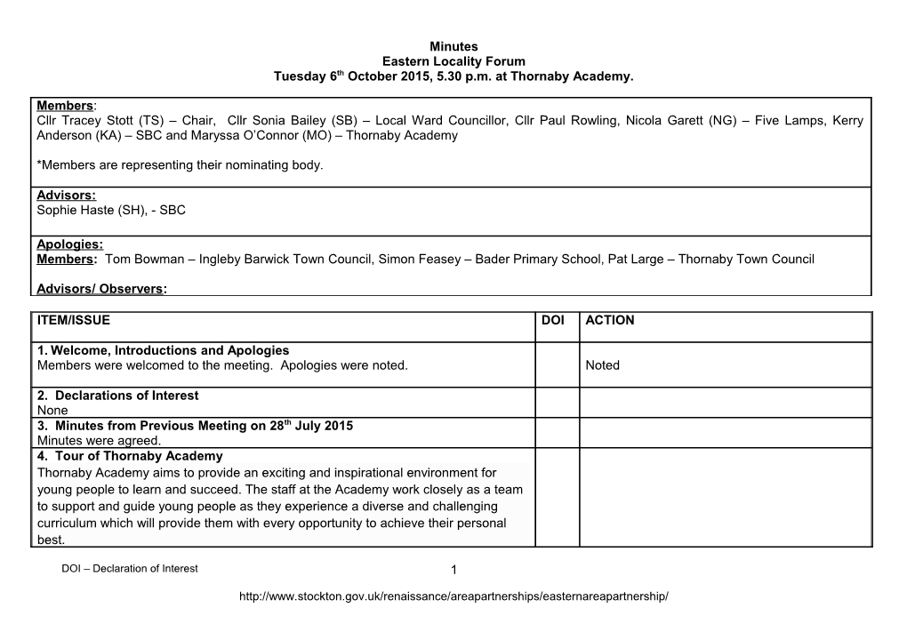 Members: Graeme Oram (Chair), Cllr Tina Large (TL) Thornaby Town Council, Meg Collins (MC)