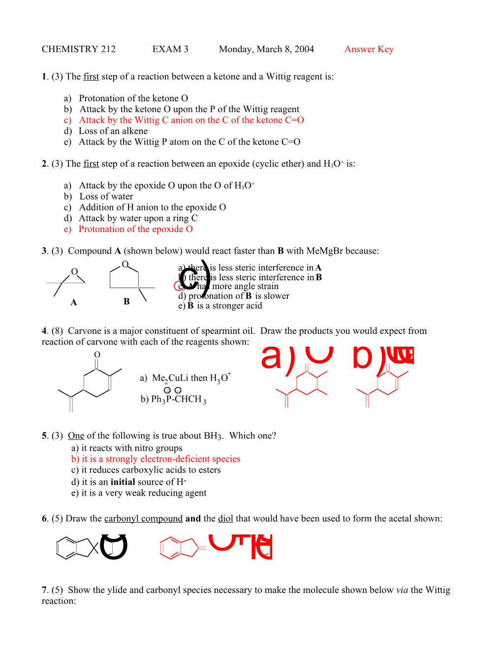 1. (3) the First Step of a Reaction Between a Ketone and a Wittig Reagent Is