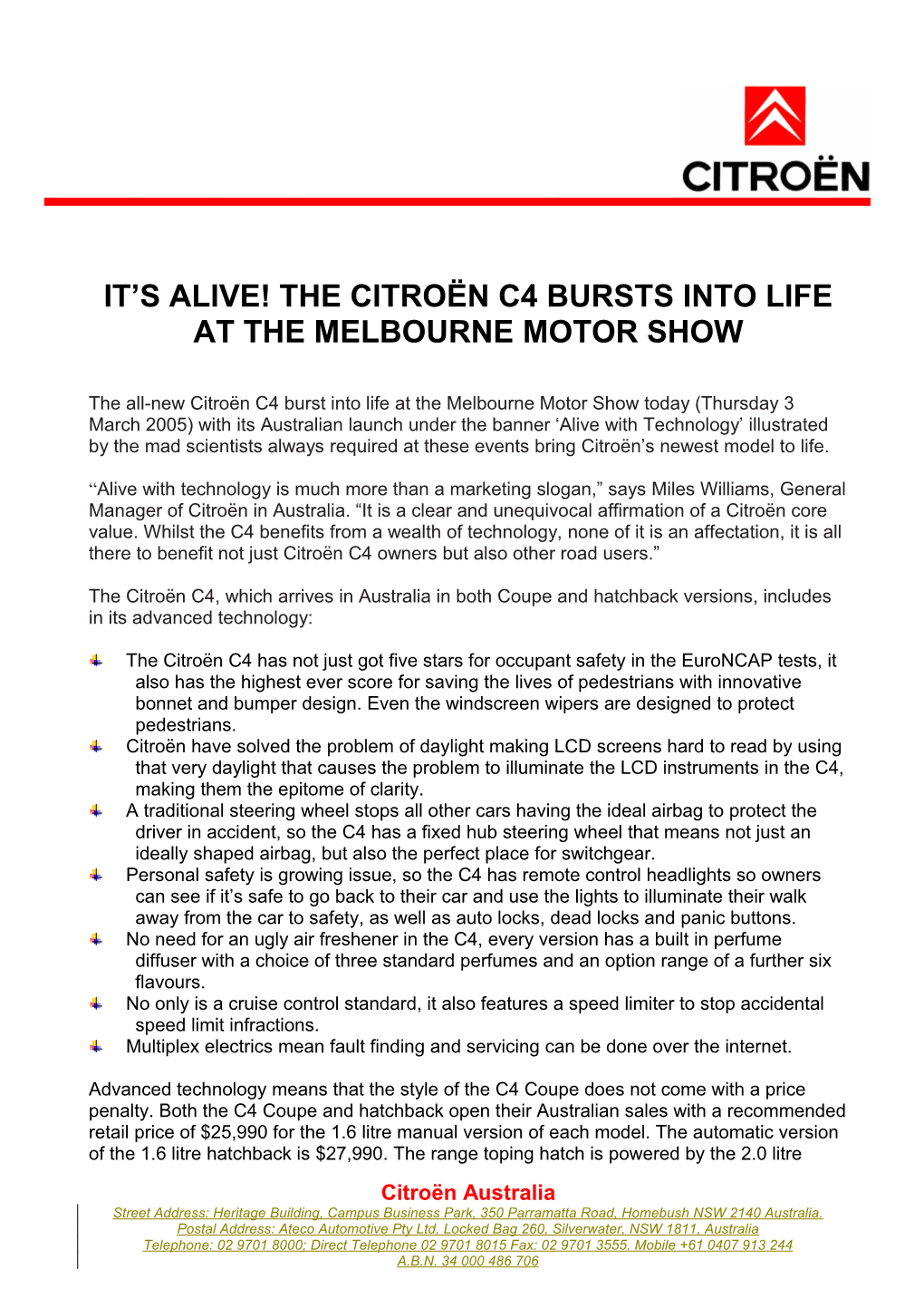 IT S ALIVE! the Citroën C4 BURSTS INTO LIFE at the MELBOURNE MOTOR SHOW