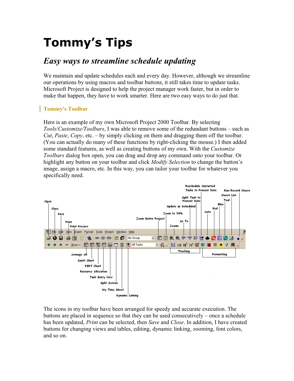 Subject: Tommy's Tips - Toolbar Setup and Handy Macros to Streamline Schedule Updating