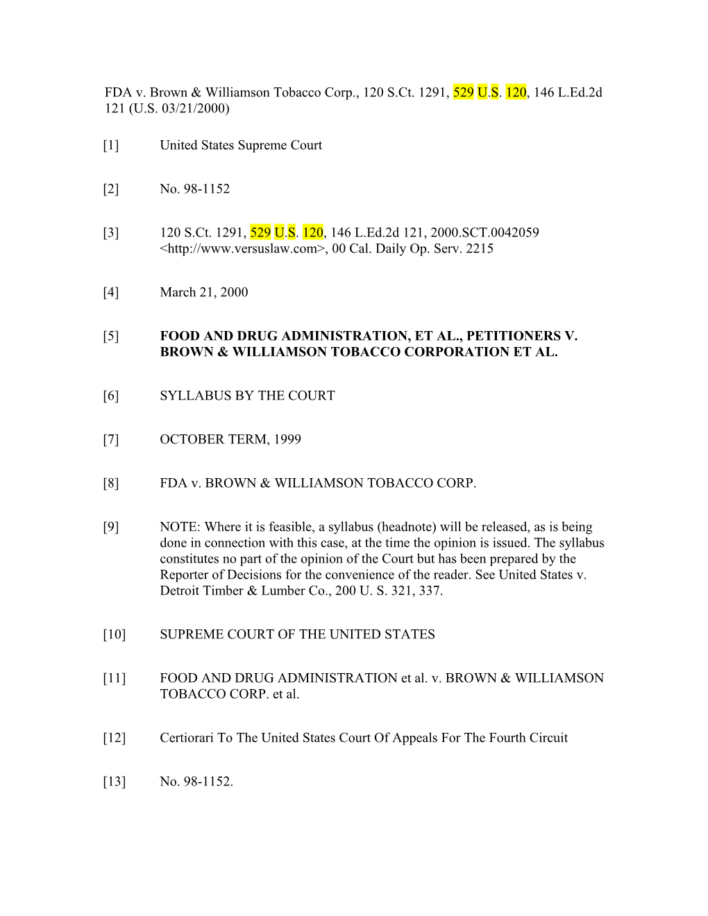 FDA V. Brown & Williamson Tobacco Corp., 120 S.Ct. 1291, 529 U.S. 120, 146 L.Ed.2D 121