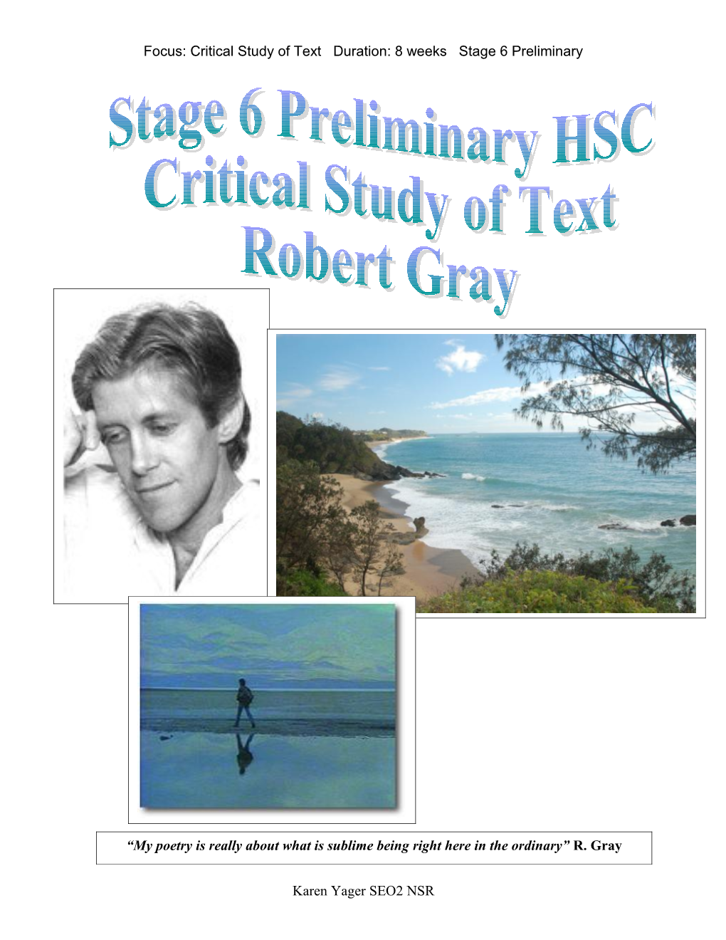 Focus: Critical Study of Text Duration: 8 Weeks Stage 6 Preliminary