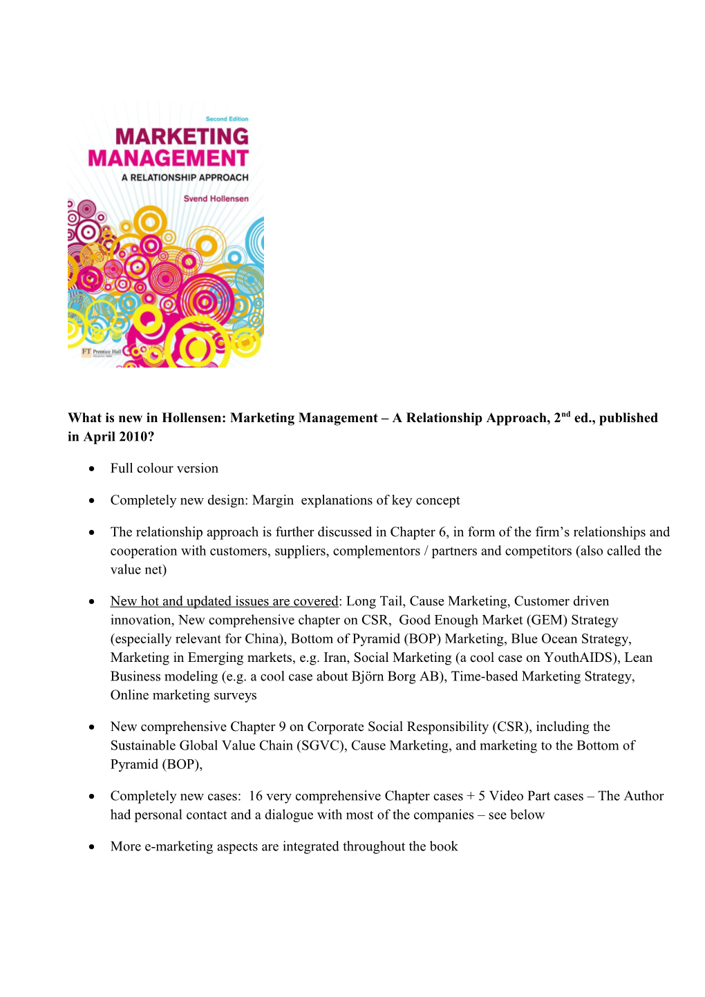 What Is New in Hollensen: Marketing Management a Relationship Approach, 2Nd Ed., Published