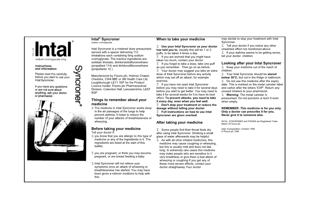 The Medicine in Intal Syncroner Works Deep in the Air Passages of the Lungs to Help Prevent