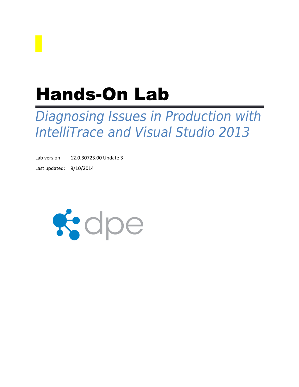 Diagnosing Issues in Production with Intellitrace and Visual Studio 2013