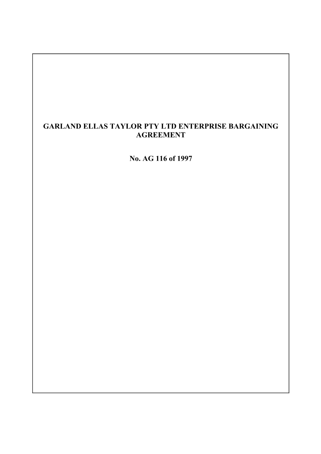 Garland Ellas Taylor Pty Ltd Enterprise Bargaining Agreement