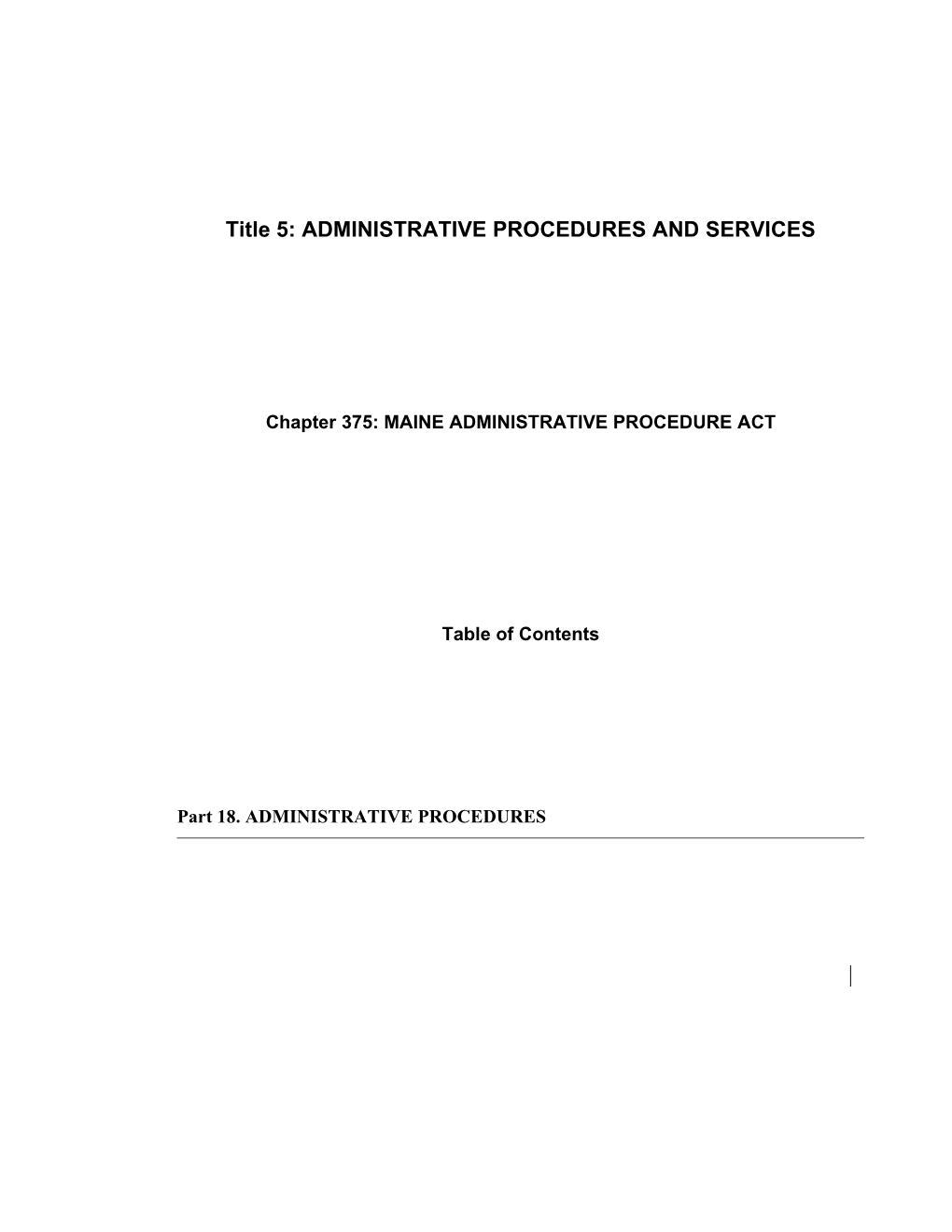 MRS Title 5, Chapter375: MAINE ADMINISTRATIVE PROCEDURE ACT