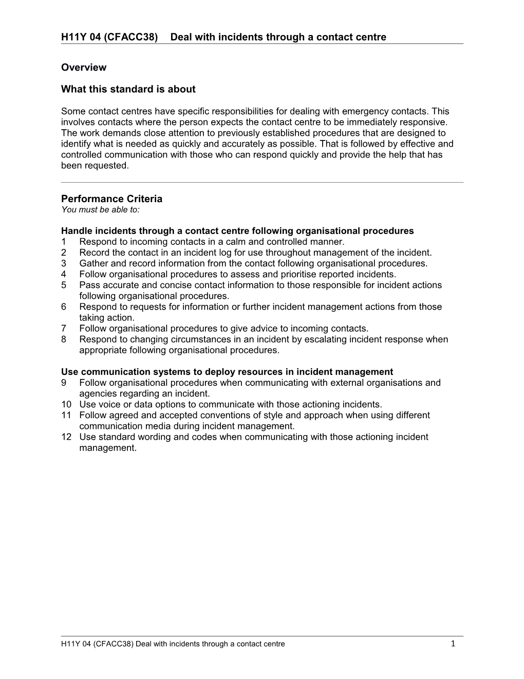 H11Y 04 (CFACC38)Deal with Incidents Through a Contact Centre