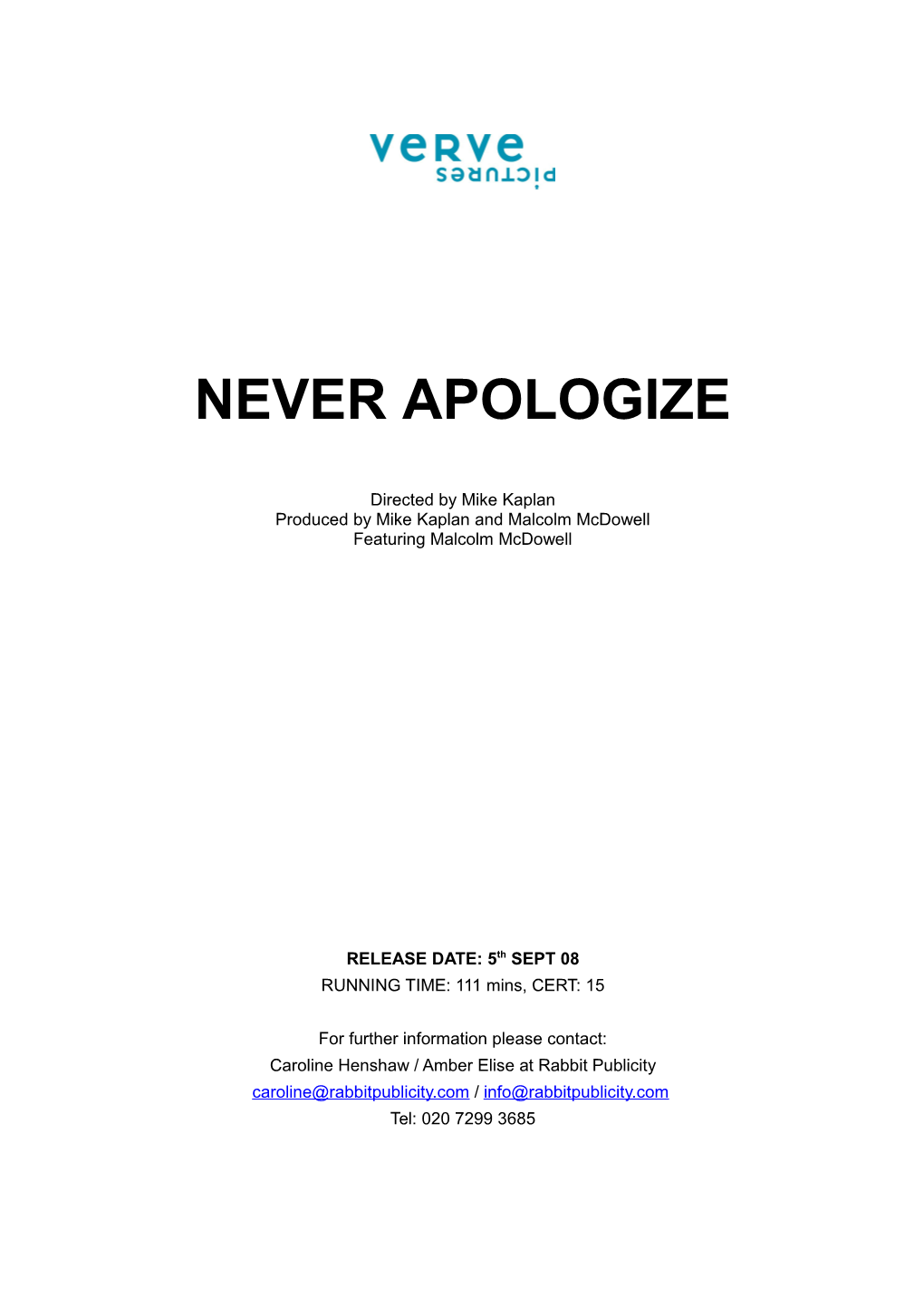 Never Apologize Production Notes