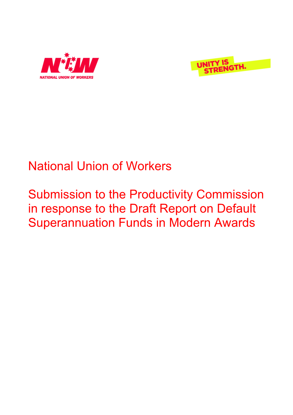 Submission DR72 - National Union of Workers - Default Superannuation Funds in Modern Awards