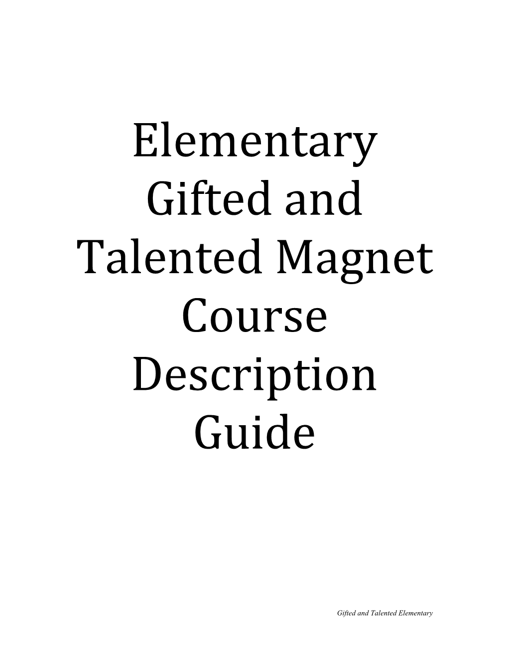 Elementary Gifted and Talented Magnet Course Description Guide