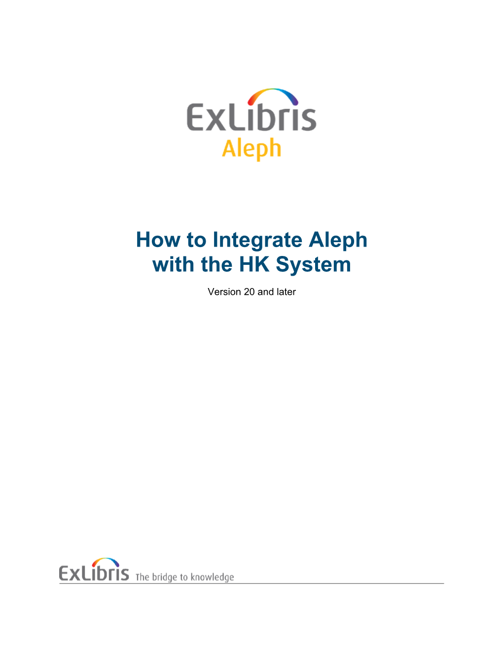 How to Integrate Aleph with the HK System