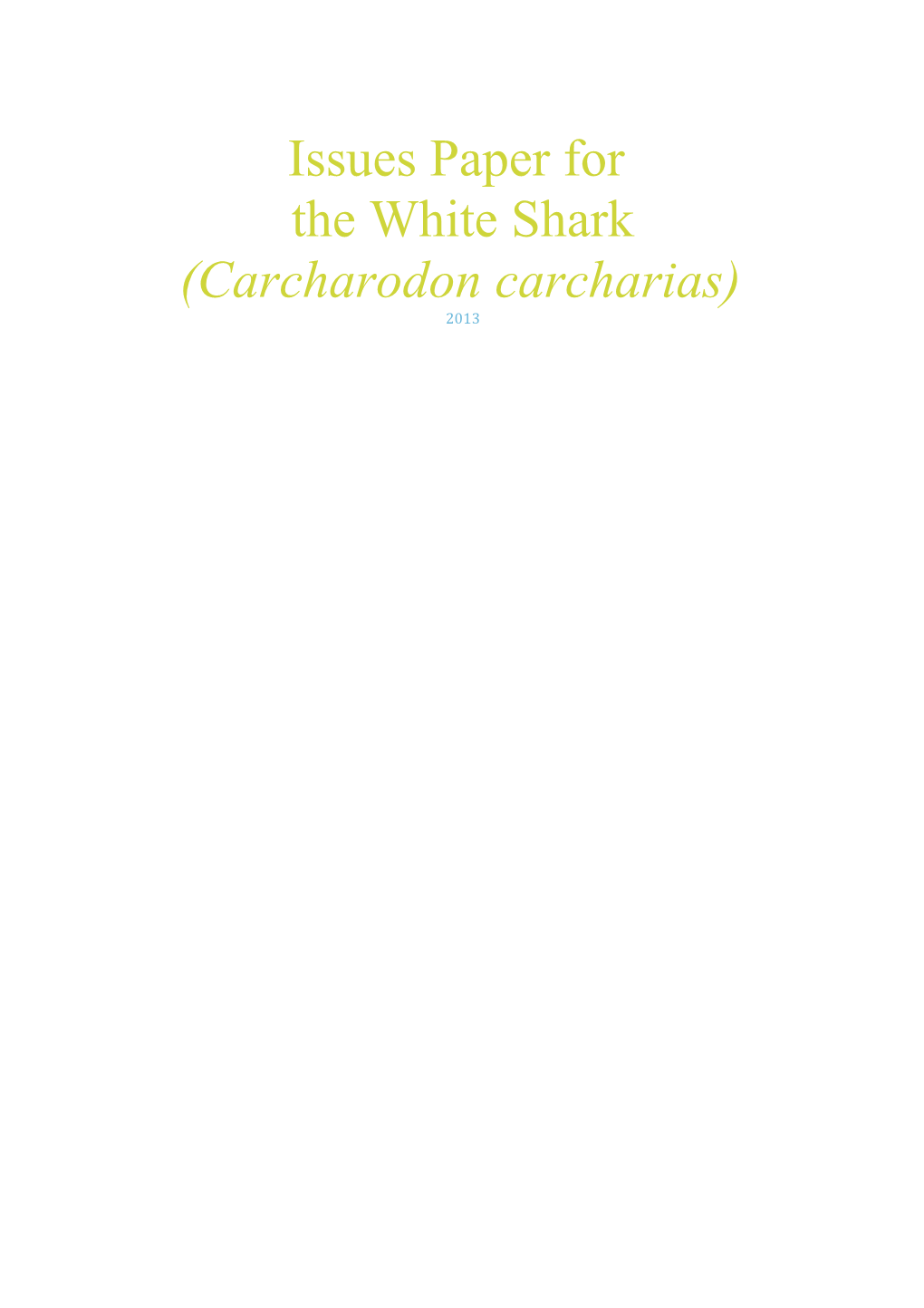 Issues Paper for the White Shark (Carcharodon Carcharias)