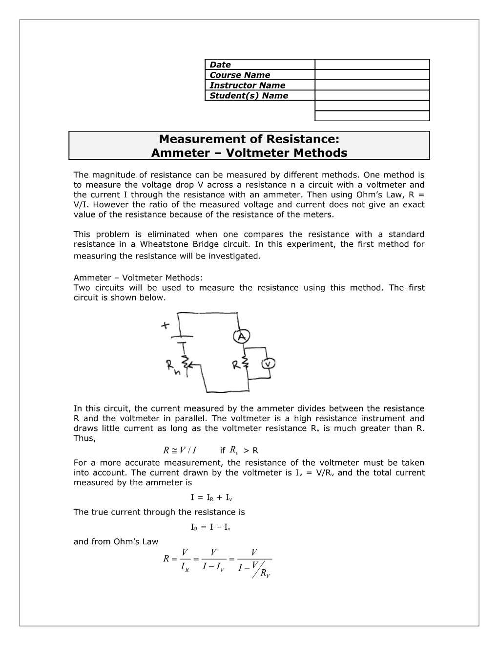 The Magnitude of Resistance Can Be Measured by Different Methods. One Method Is to Measure