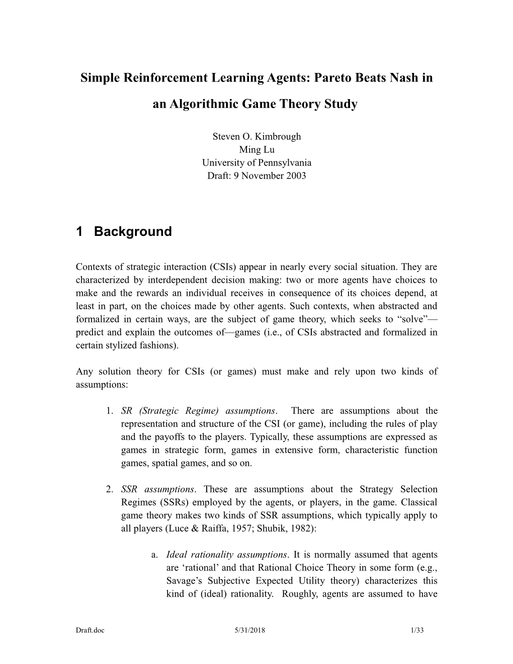 Simple Reinforcement Learning Agents: Pareto Beats Nash in an Algorithmic Game Theory Study