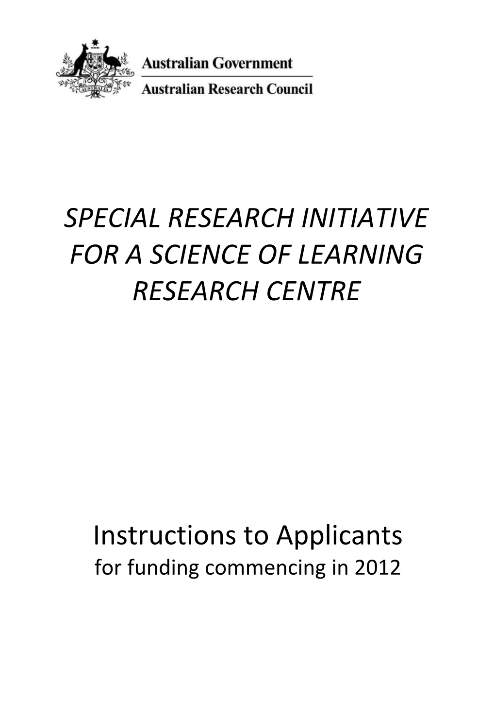 Special Research Initiative for a Science of Learning Research Centre